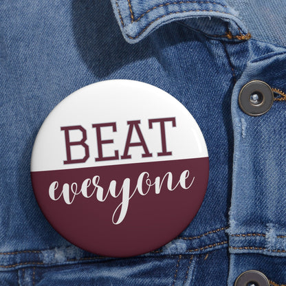 Beat Everyone Maroon Gameday Pin