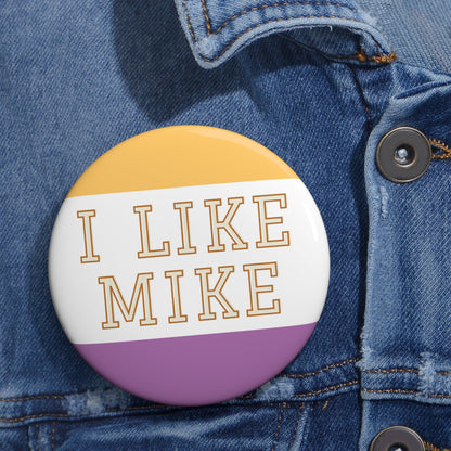 I Like Mike Gameday Pin