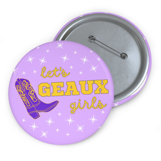 Lets Geaux Girls Gameday Pin