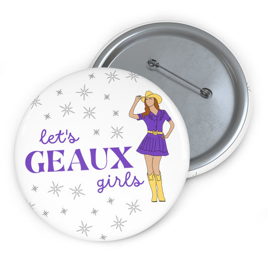Lets Geaux Girls #2 Gameday Pin