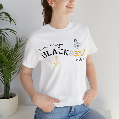 In My Black & Gold Era Short Sleeve Tee