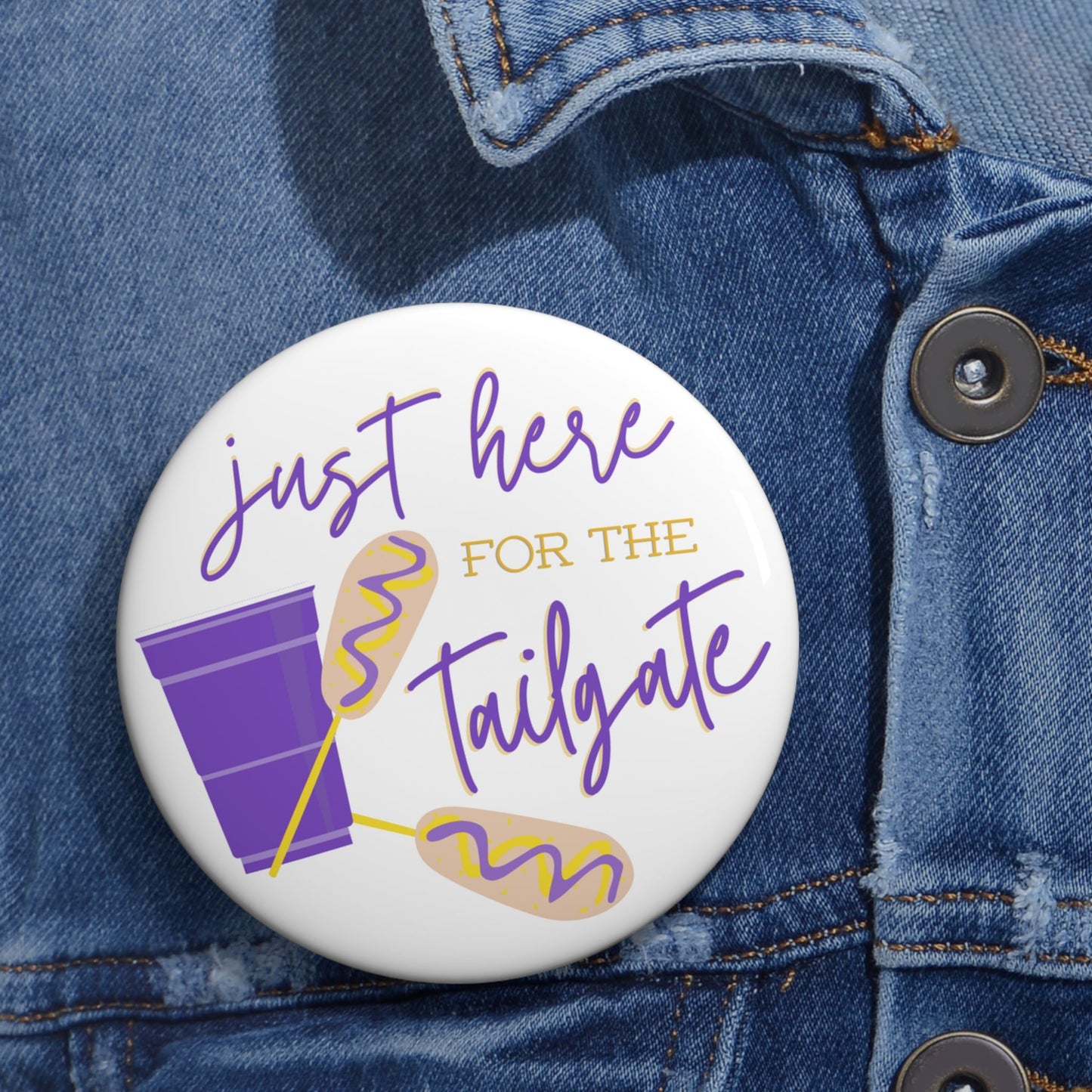 Just Here for the Tailgate Gameday Pin