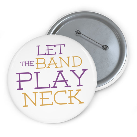 Let the Band Play Neck Gameday Pin