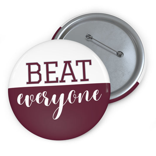Beat Everyone Maroon Gameday Pin